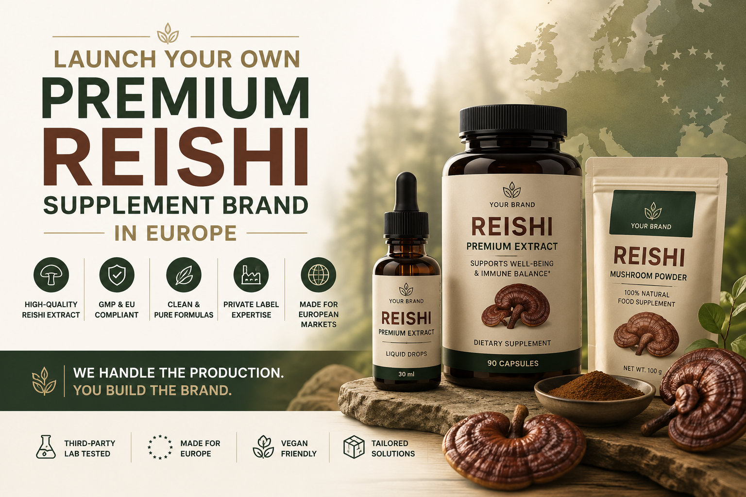 Launch Your Own Premium Reishi Supplement Brand in Europe: Manufacturing, Quality & Retail Opportunities